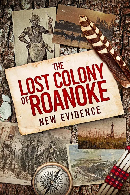 The Lost Colony of Roanoke: New Evidence постер