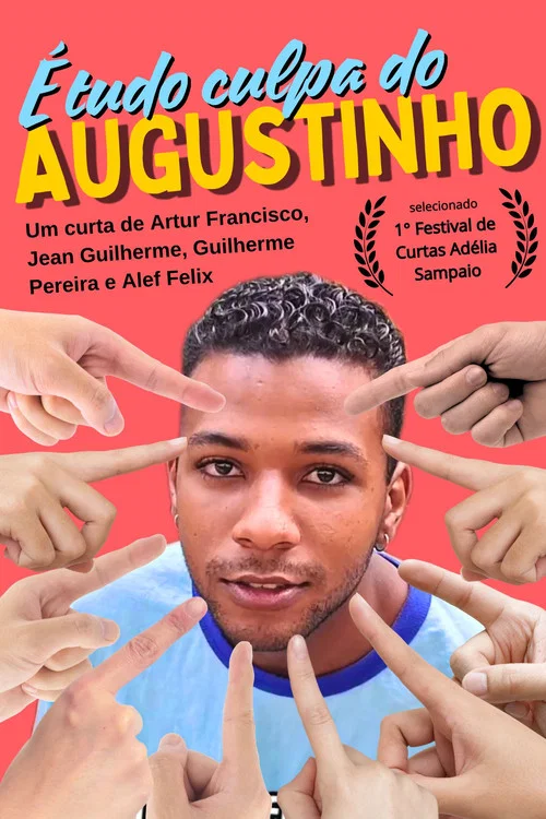 É tudo culpa do Augustinho! постер