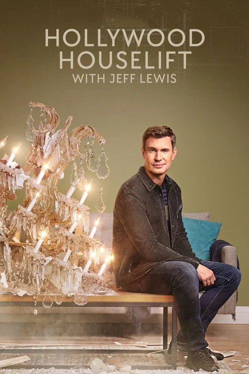 Hollywood Houselift with Jeff Lewis постер