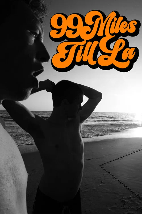99 Miles Till LA постер