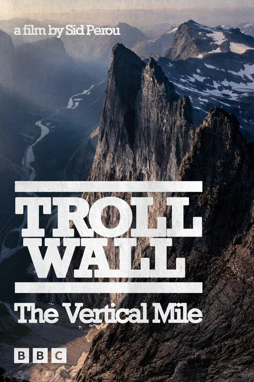 Troll Wall: The Vertical Mile постер