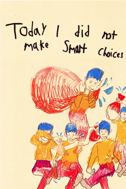 Today I Did Not Make Smart Choices постер