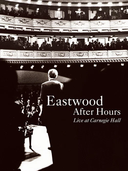 Eastwood After Hours: Live at Carnegie Hall постер