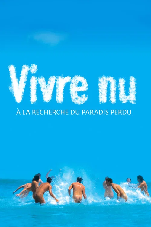 Vivre nu : À la recherche du paradis perdu постер