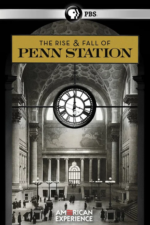 The Rise & Fall of Penn Station постер