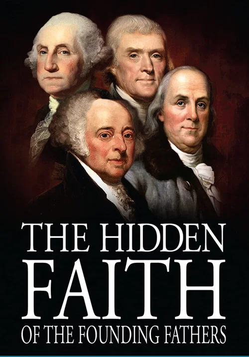 The Hidden Faith of the Founding Fathers постер