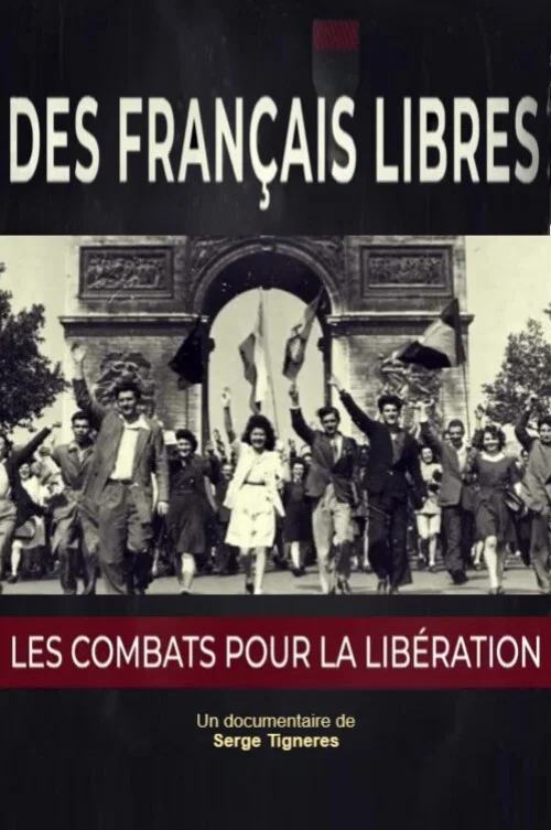 Des Français libres, les combats pour la libération постер