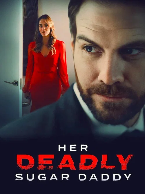 Her Deadly Sugar Daddy постер