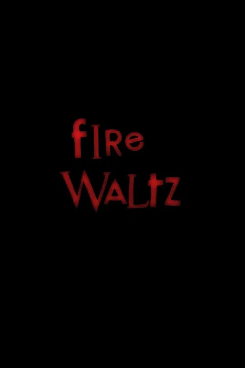 Fire Waltz постер