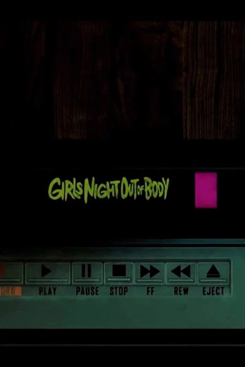 Girls' Night Out of Body постер
