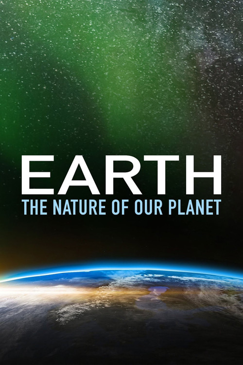 Earth: The Nature of our Planet постер