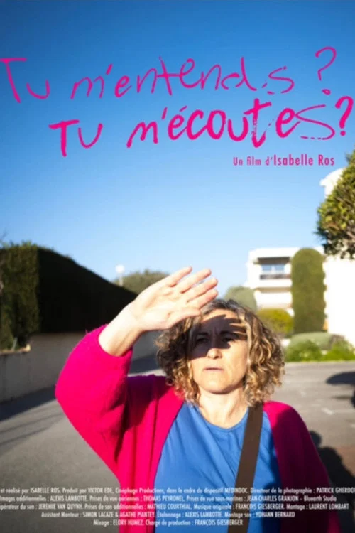 Tu m'entends ? Tu m'écoutes ? постер
