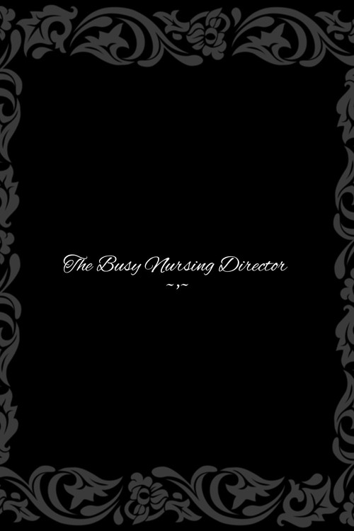 The Busy Nursing Director постер