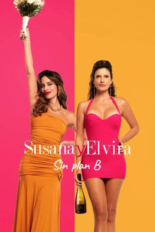 Susana y Elvira: Sin plan B постер
