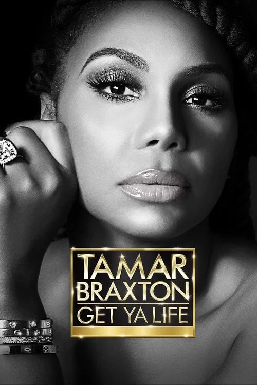 Tamar Braxton: Get Ya Life! постер