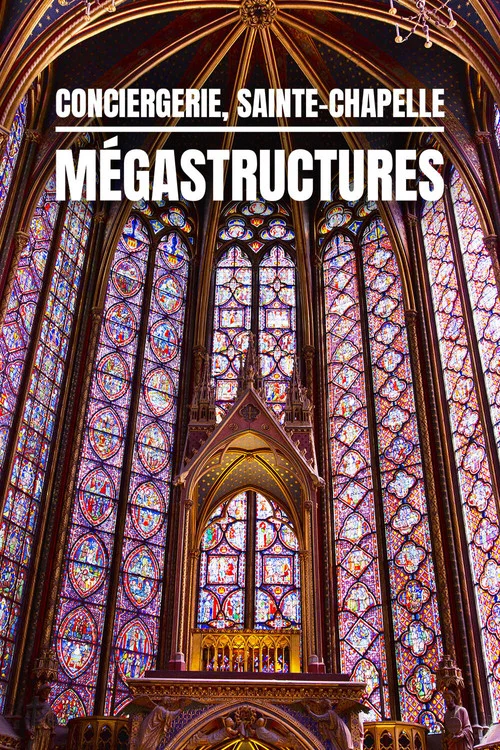 Conciergerie, Sainte Chapelle, mégastructures au cœur de Paris постер