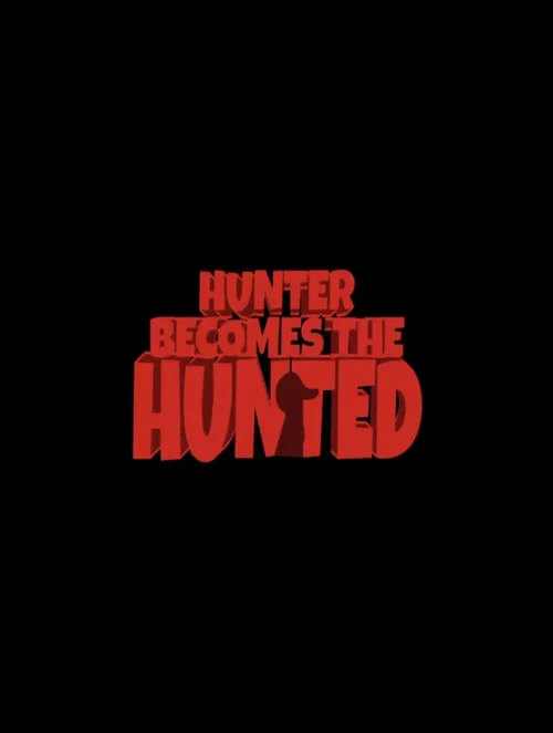 The Hunter Becomes The Hunted постер