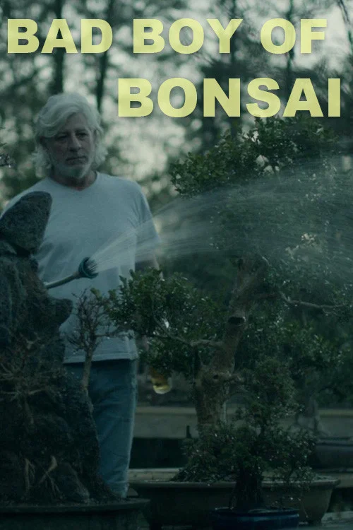 Bad Boy of Bonsai постер