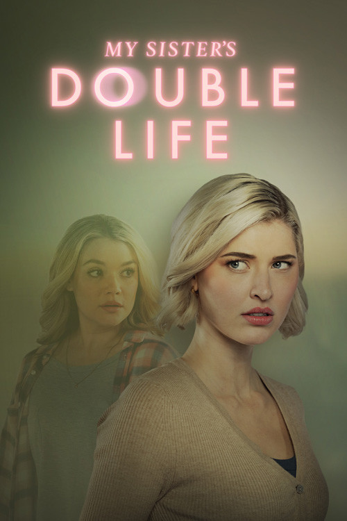 My Sister's Double Life постер