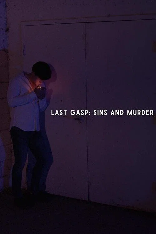 Last Gasp: Sins and Murder постер