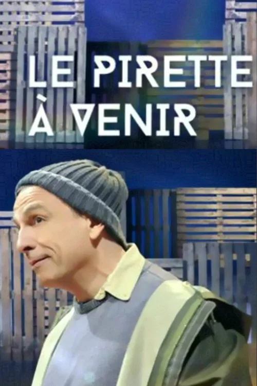 François Pirette : Le Pirette à venir постер