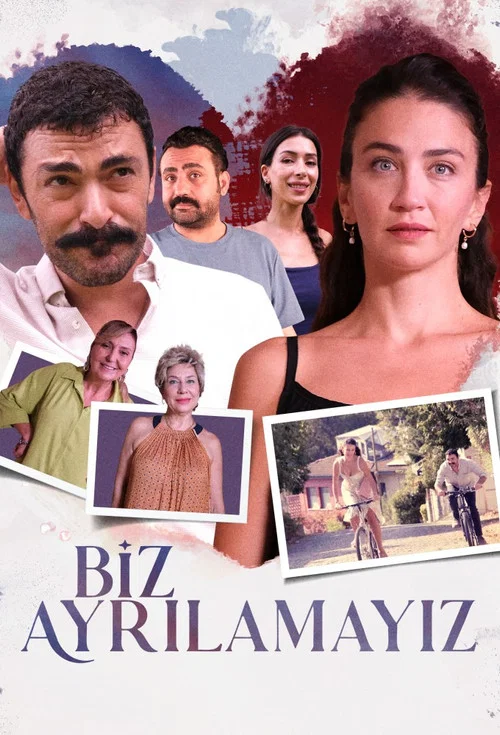 Biz Ayrılamayız постер