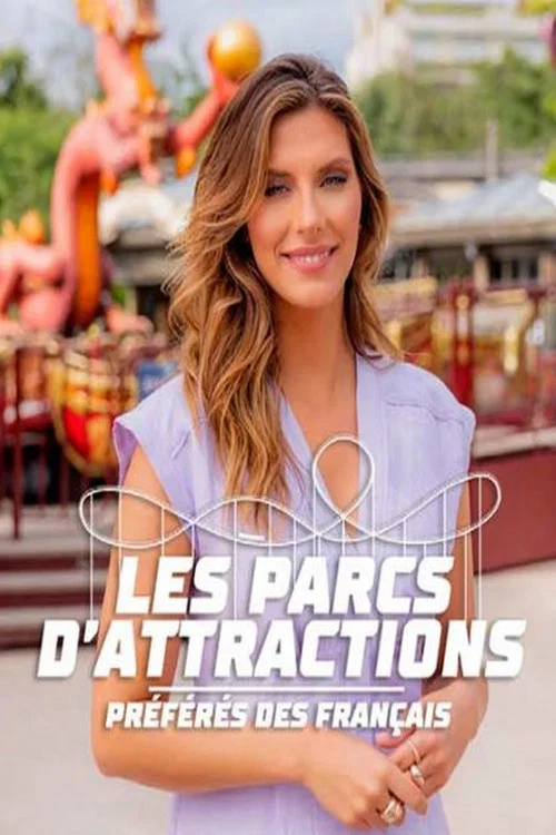 Les parcs d'attractions préférés des Français постер