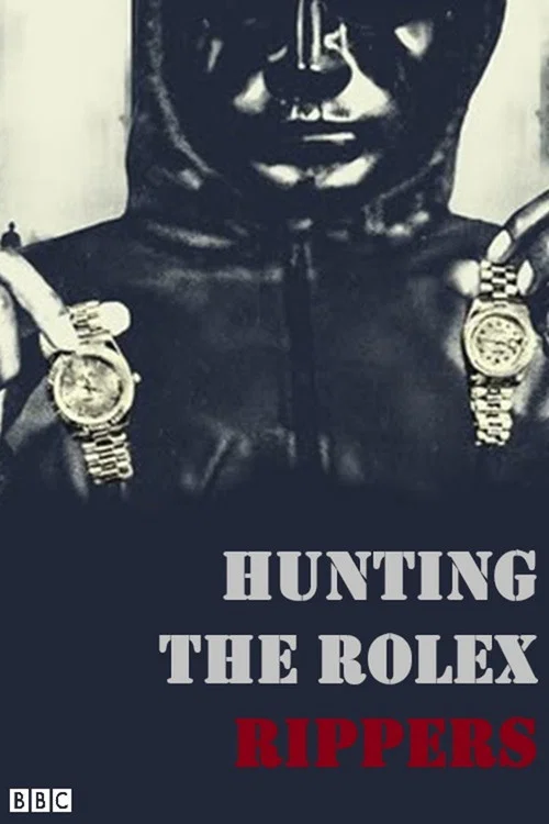 Hunting the Rolex Rippers постер