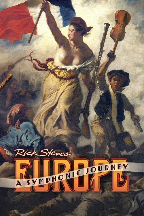 Rick Steves' Europe: A Symphonic Journey постер