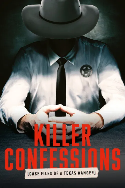 Killer Confessions: Case Files of a Texas Ranger постер
