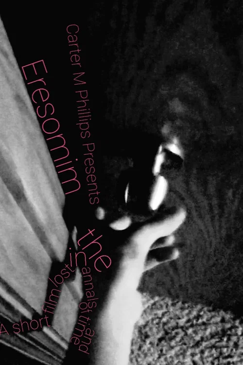 Eresomim: A Short Film Lost in the Annals of Time and Space постер