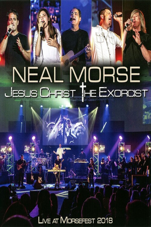 Neal Morse: Jesus Christ the Exorcist - Live at Morsefest 2018 постер