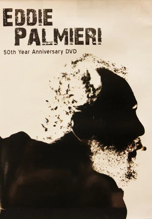 Eddie Palmieri: 50th Year Anniversary постер
