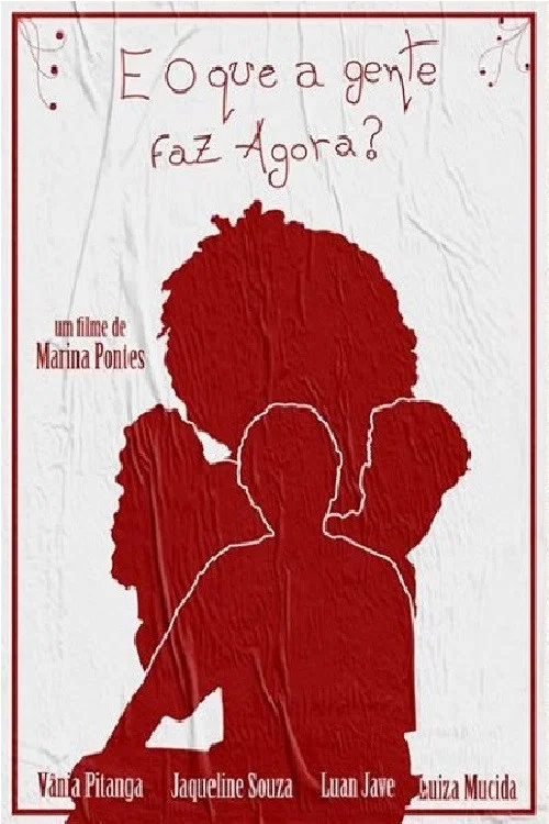 E o que a gente faz agora? постер