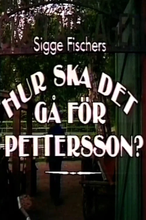 Hur ska det gå för Pettersson? постер