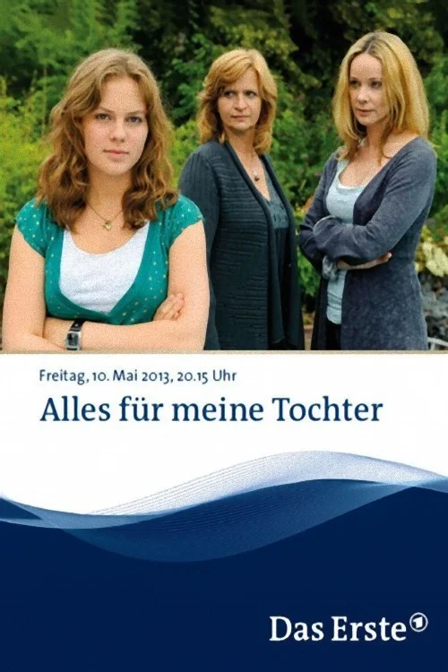 Alles für meine Tochter постер
