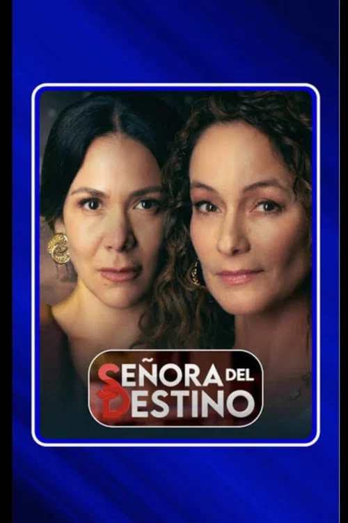 Señora Del Destino постер