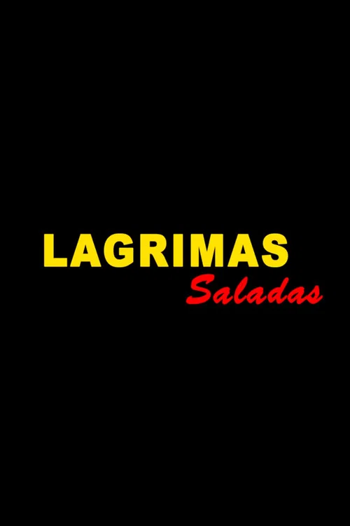 Lágrimas Saladas постер