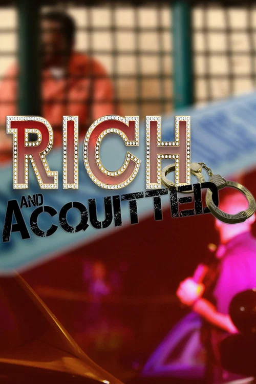 Rich and Acquitted постер