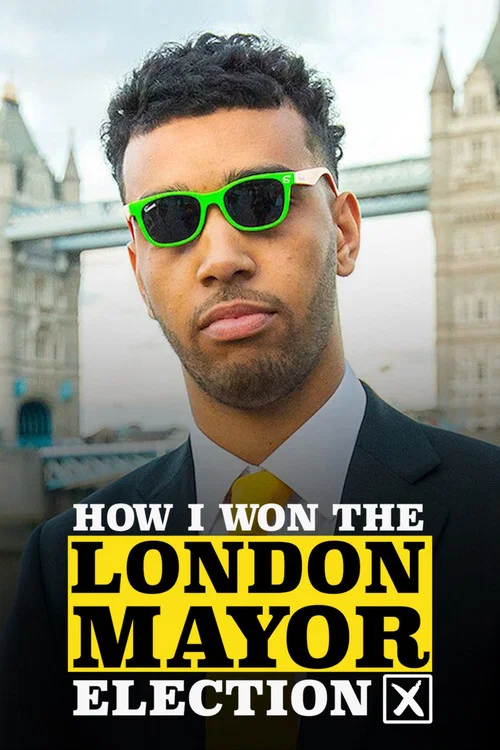How I Won the London Mayor Election постер