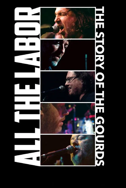 All The Labor: The Story of The Gourds постер