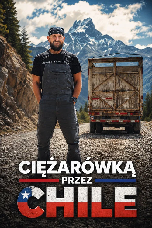 Ciężarówką przez Chile постер