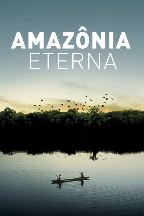 Amazônia Eterna постер