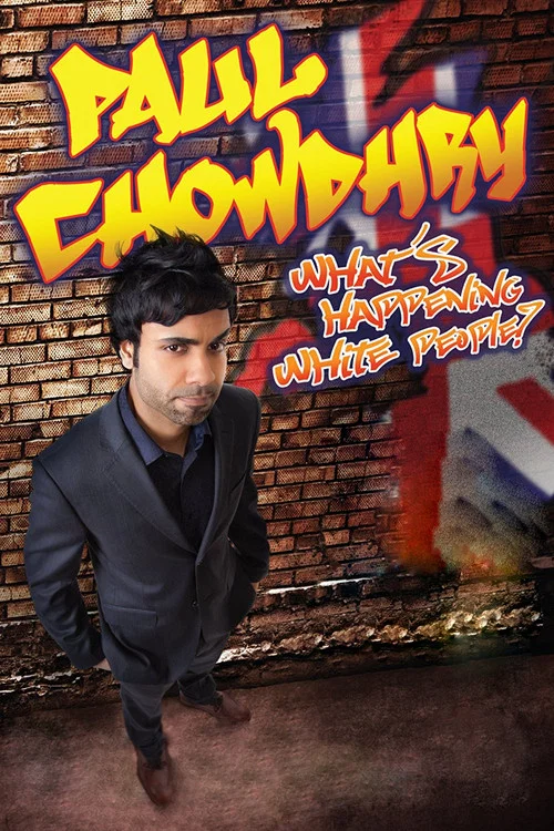 Paul Chowdhry: What's Happening White People? постер