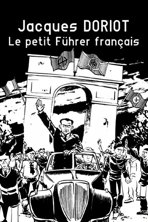 Jacques Doriot, le petit Führer français постер