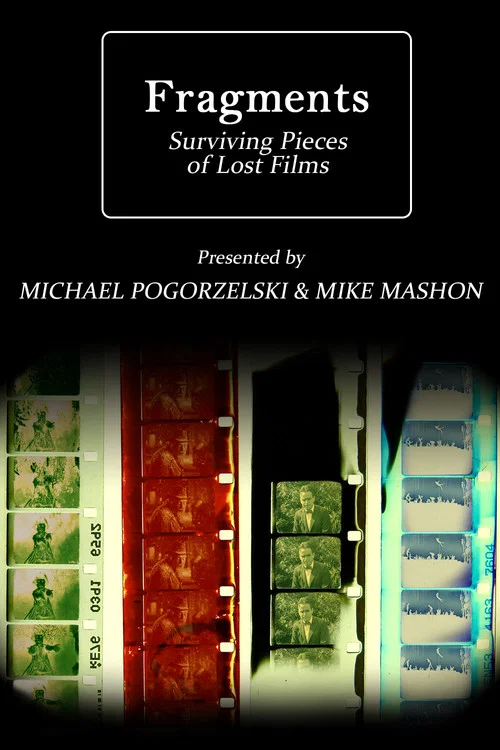 Fragments: Surviving Pieces of Lost Films постер