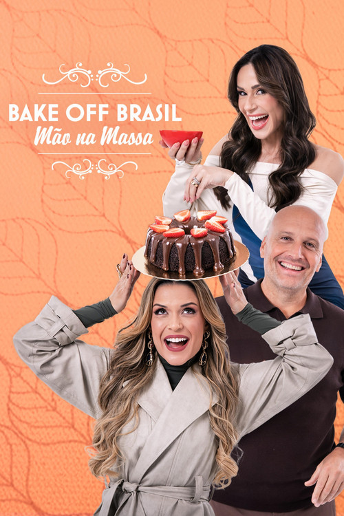 Bake Off Brasil: Mão na Massa постер