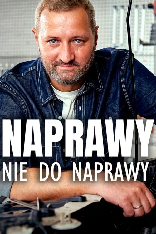 Naprawy nie do naprawy постер