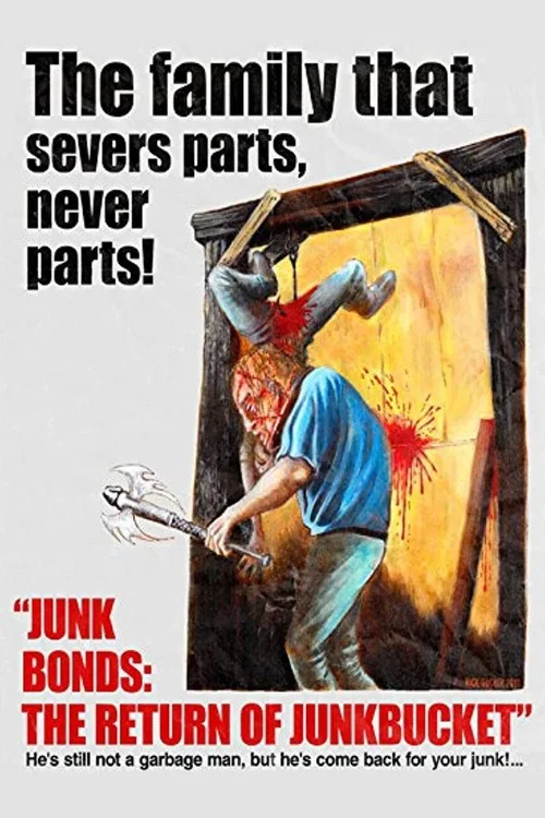 Junk Bonds: The Return of Junkbucket постер