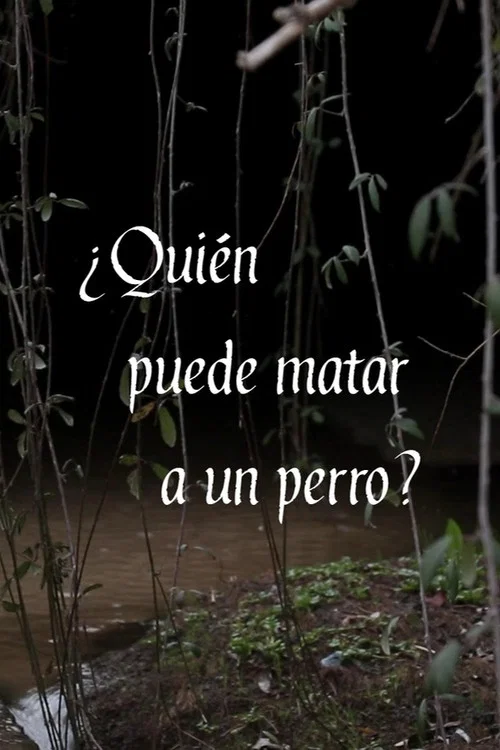 ¿Quién puede matar a un perro? постер